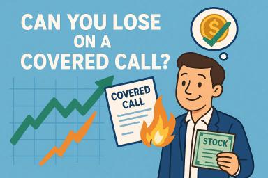 Can You Lose on a Covered Call?
